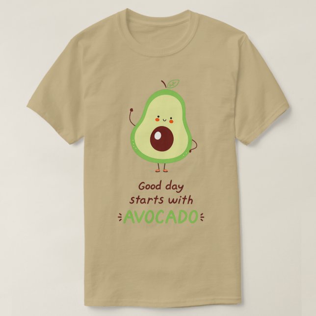 Bra dag börjar med avocado underbara design för t shirt (Design framsida)