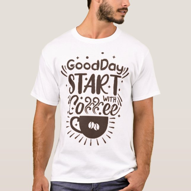 bra dag börjar med kaffe t shirt (Framsida)