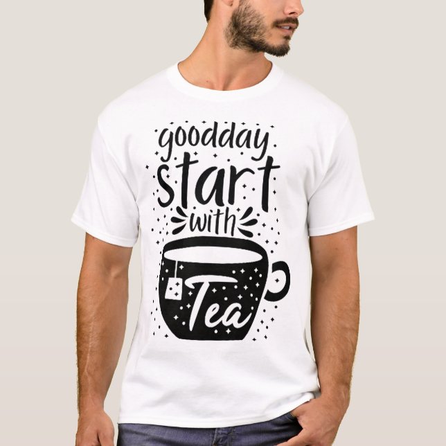 Bra dag börjar med te t shirt (Framsida)
