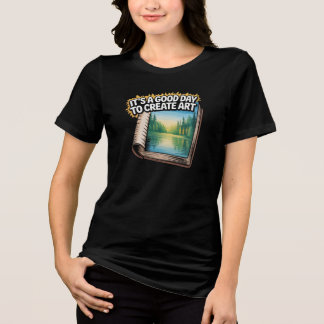Bra dag för kvinnor att Skapa konst T Shirt