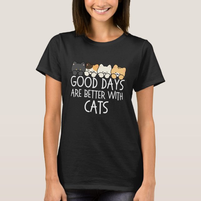 Bra dagar är bättre med katter Mysig Citat T Shirt (Framsida)
