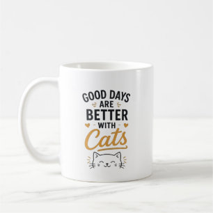 Bra dagar är bättre med katter Söt typografi Kaffemugg