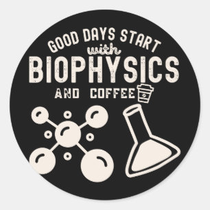 Bra dagar börjar med biofysik och kaffe runt klistermärke