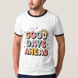 Bra Dagar framöver - Cute Retro Positive T Shirt