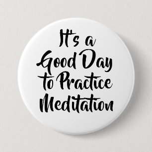 Bra Day to Practice Meditation Quote Knapp