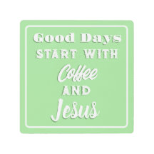 Bra Days börjar med kaffe och Jesus Mint