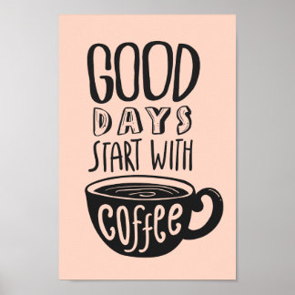 Bra Days börjar med kaffe | Typografi Poster