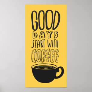 Bra Days börjar med kaffets svarta typografi Poster