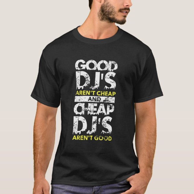 Bra Djs Arent Billigt och Billigt Djs Arent Bra T- T Shirt (Framsida)