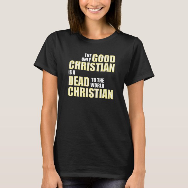 Bra Död Till Världen Kristna Citat Talesätt T Shirt (Framsida)