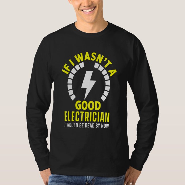 Bra Electrician Ingenjör Lineman Crateur Electr T Shirt (Framsida)