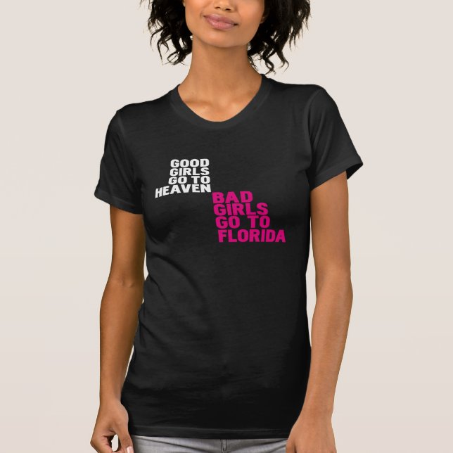 Bra flickor går till himmeldåligaflickor går till t-shirt (Framsida)