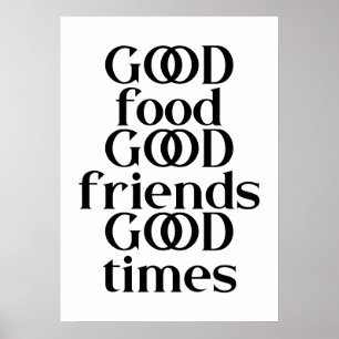 Bra Food Friends & Times Quote   Redigerbart Färg Poster