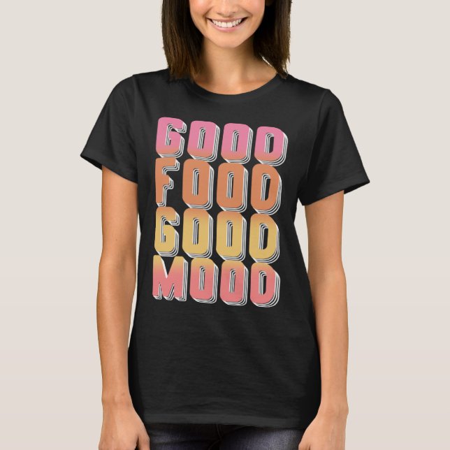 Bra Food Mood Gourmet Cooking Foodie T Shirt (Framsida)