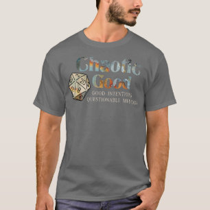 Bra för kaotisk Bra Intentions Questionable Method T Shirt