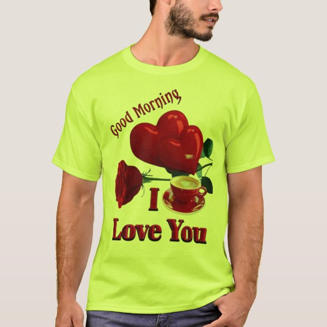 Bra förmiddag I kärlek du T Shirt (Framsida)