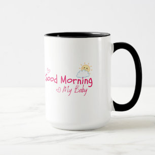 Bra förmiddag mitt baby, om morgonte mugg