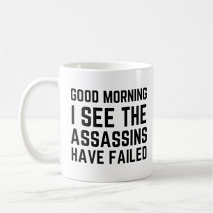 Bra förmiddag ser jag att mördare har misslyckats kaffemugg