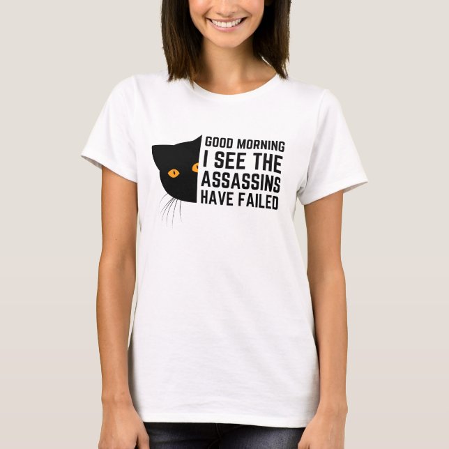 Bra förmiddag ser jag att mördare har misslyckats t shirt (Framsida)