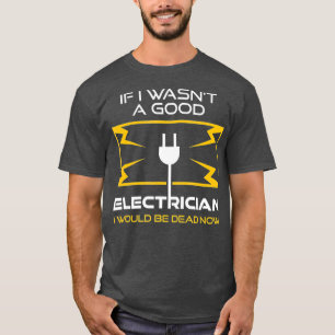 Bra Gag för För manar Coola från Funny Electrician T Shirt