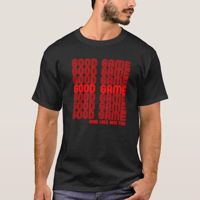 Bra Game Lycka till har Roligt videospel T Shirt (Framsida)