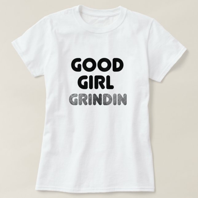 Bra Girl Grindin T-Shirt (Design framsida)