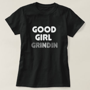 Bra Girl Grindin T-Shirt