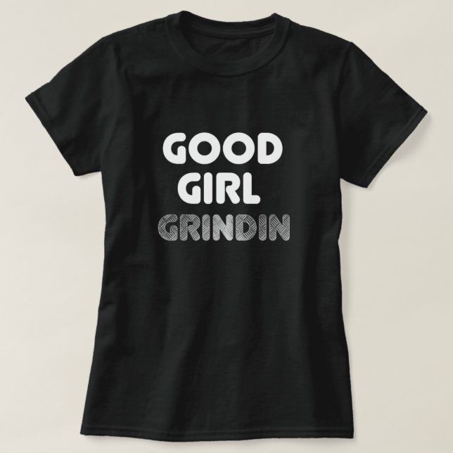 Bra Girl Grindin T-Shirt (Design framsida)