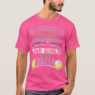 Bra Girls Bad Girls Bassäng Player Billiard Funny T Shirt