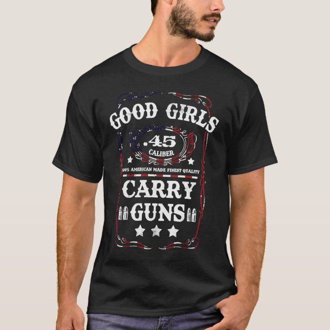 Bra Girls Carry Guns .45 Caliber Second Amendment T Shirt (Framsida)