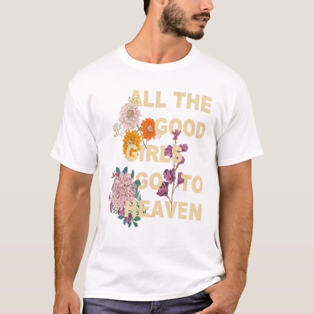 Bra Girls går till Heaven Funny T Shirt (Framsida)