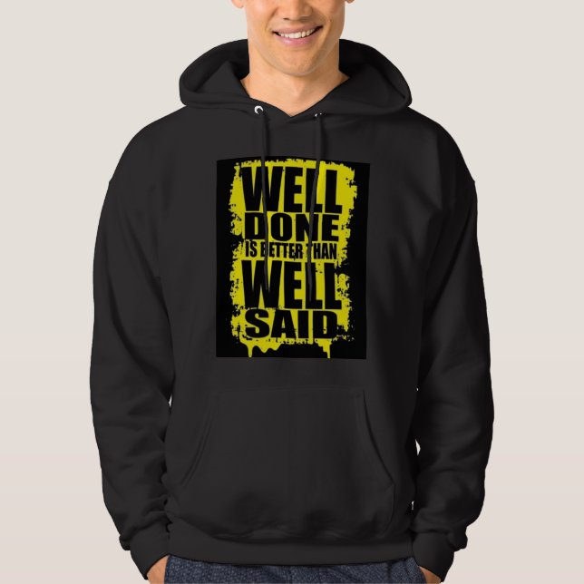 Bra gjort är bättre än väl sagt Motivational B Hoodie (Framsida)