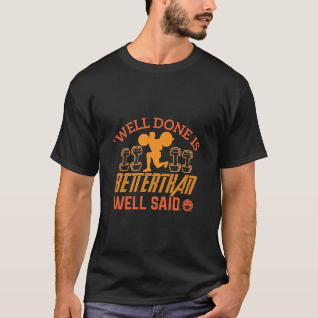 Bra gjort är bättre än väl sagt t shirt (Framsida)