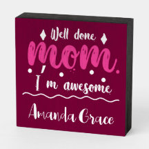 Bra gjort Mamma I är Fantastisk Söt Rosa