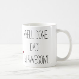 Bra gjort Pappa Funny Citat Fars dag Humor Tea Kaffemugg