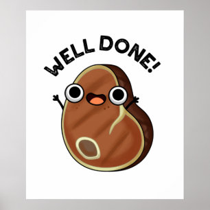 Bra gjort, roligt Steak Pun Poster