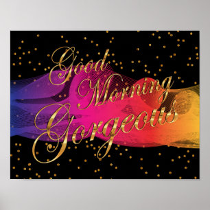 Bra God morgon Gorgous på Black Poster