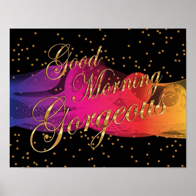Bra God morgon Gorgous på Black Poster (Framsidan)