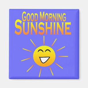 Bra God morgon Sunshine! Magnet