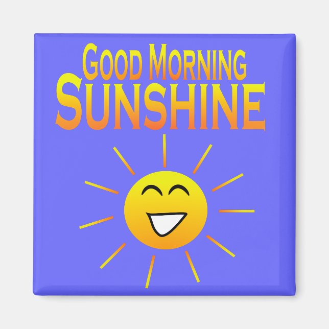 Bra God morgon Sunshine! Magnet (Framsidan)
