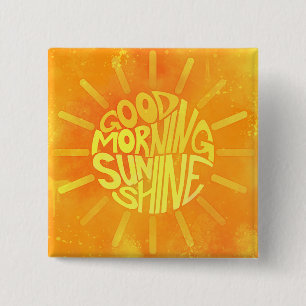 Bra God morgon, Sunshine! Pin Knapp