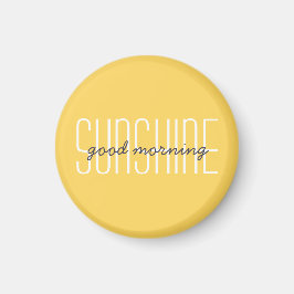 Bra God morgon Sunshine Quote Typography Quote Magnet