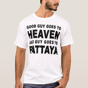 BRA GUY GÅR TILL PATTAYA. T SHIRT