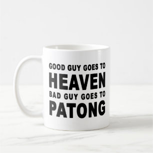 BRA GUY GÅR TILL TUNGA BAD GUY TILL PATONG KAFFEMUGG
