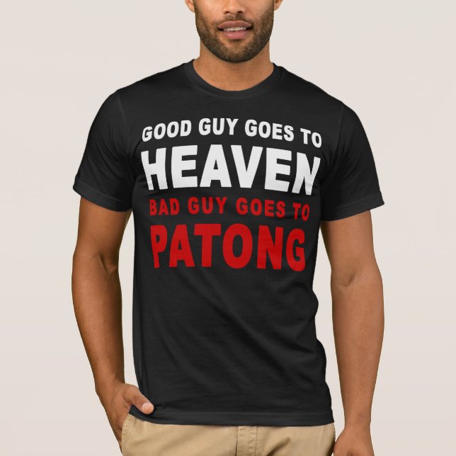 BRA GUY GÅR TILL TUNGA BAD GUY TILL PATONG T-SHIRT (Framsida)