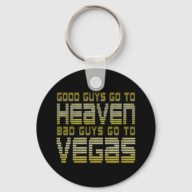 BRA GUYS GÅR TILL TUNGA BAD GUYS GÅ TILL VEGAS NYCKELRING (Framsida)