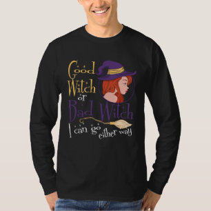 Bra Häxa Dålig Häxa Kan Gå Antingen Sätt Halloween T Shirt