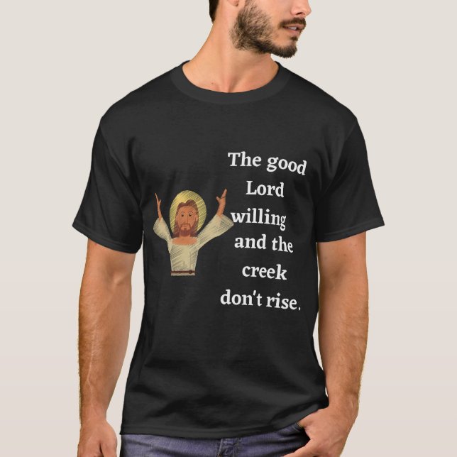 Bra Herren som vill och bäck stiga upp inte. T Shirt (Framsida)