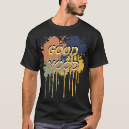 Bra humör – Enkel positivt laddad Citat T Shirt