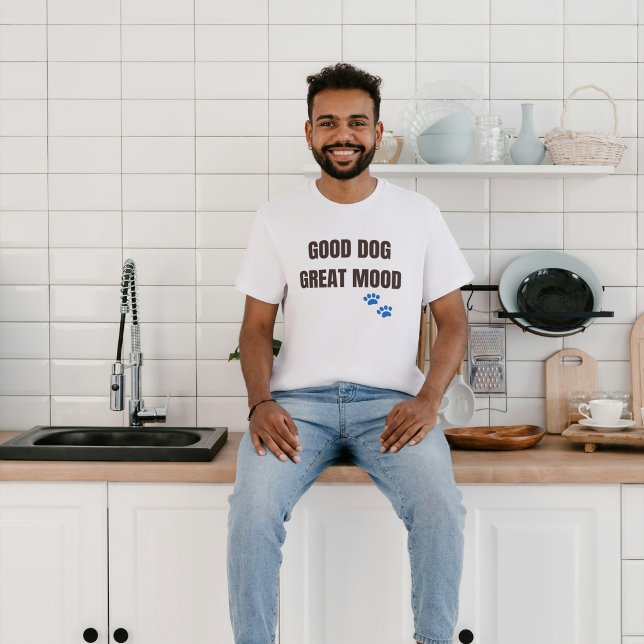 Bra Hund Bra Humör T Shirt (Skapare uppladdad)